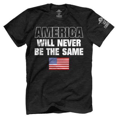 America Will Never Be The Same