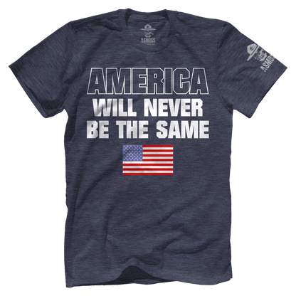 America Will Never Be The Same