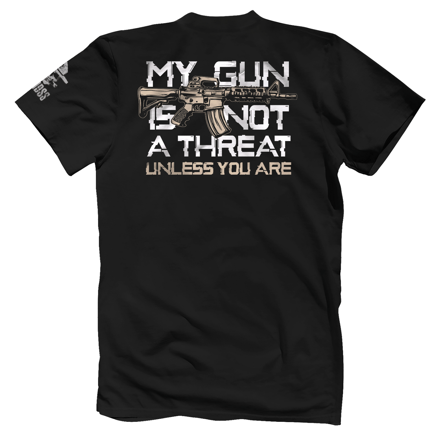 My Gun is Not A Threat Unless You Are