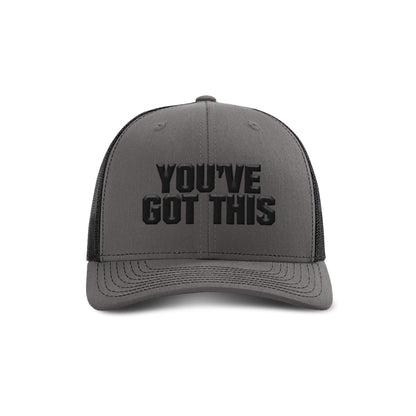 You've Got This Trucker Hat