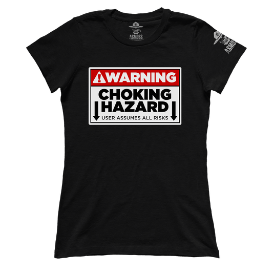 Choking Hazard (Ladies)