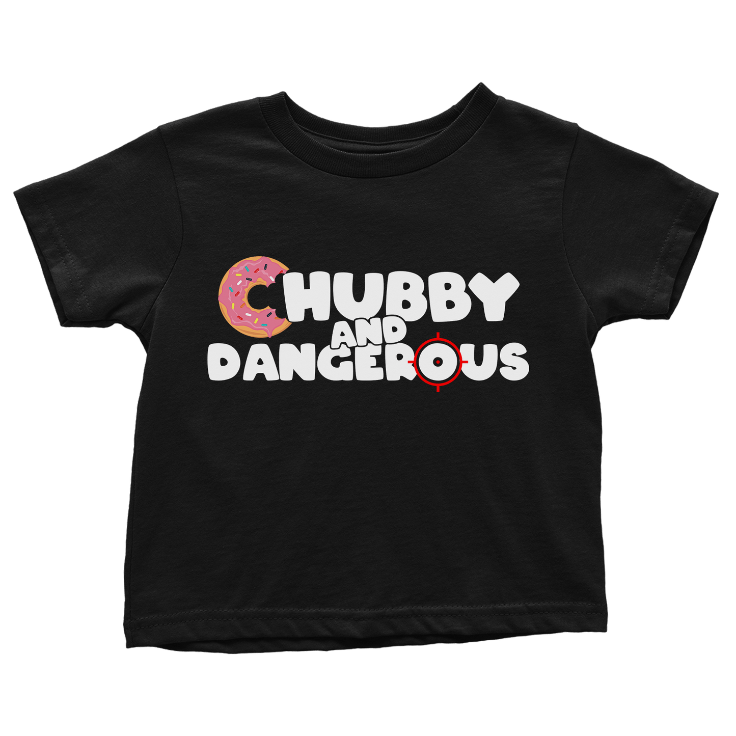 Chubby And Dangerous (Toddlers)