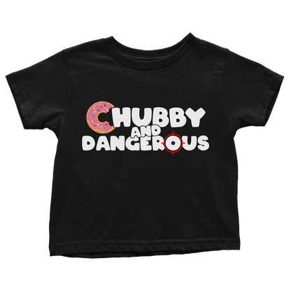Chubby And Dangerous (Toddlers)