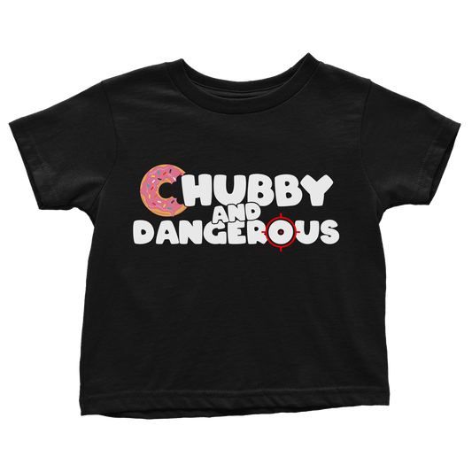 Chubby And Dangerous (Toddlers)