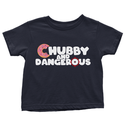 Chubby And Dangerous (Toddlers)