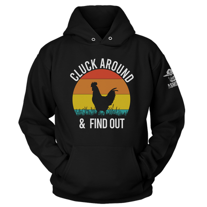 Cluck Around and Find Out Hoodie