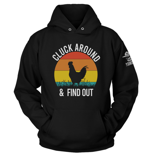 Cluck Around and Find Out Hoodie