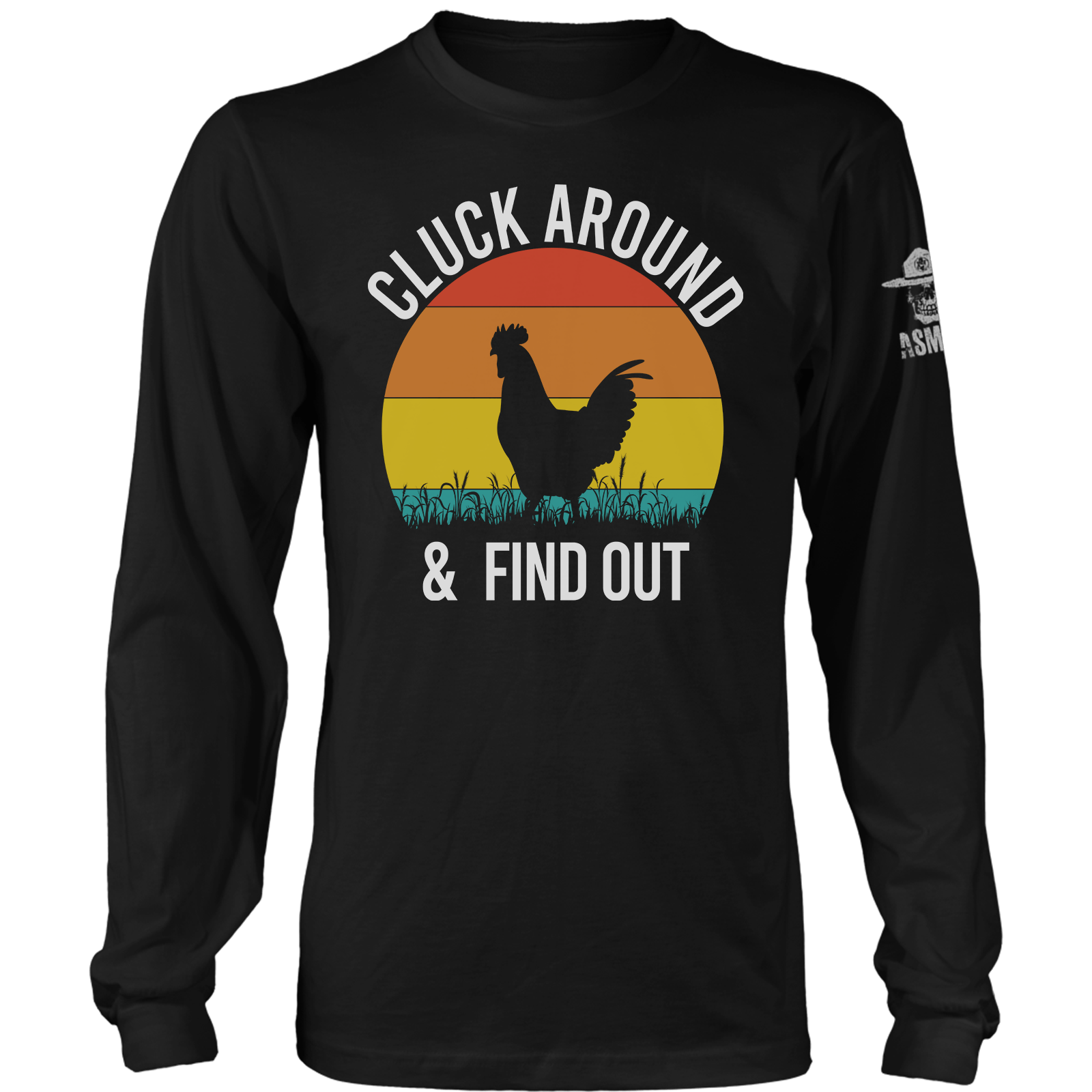 Cluck Around and Find Out Long Sleeve