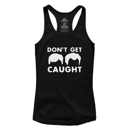 Dont Get Caught (Ladies)