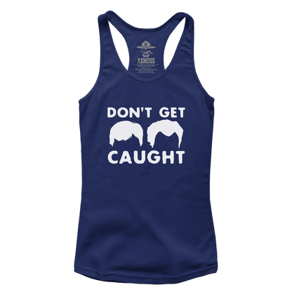 Dont Get Caught (Ladies)