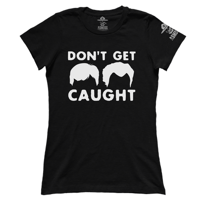 Dont Get Caught (Ladies)
