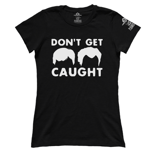 Dont Get Caught (Ladies)