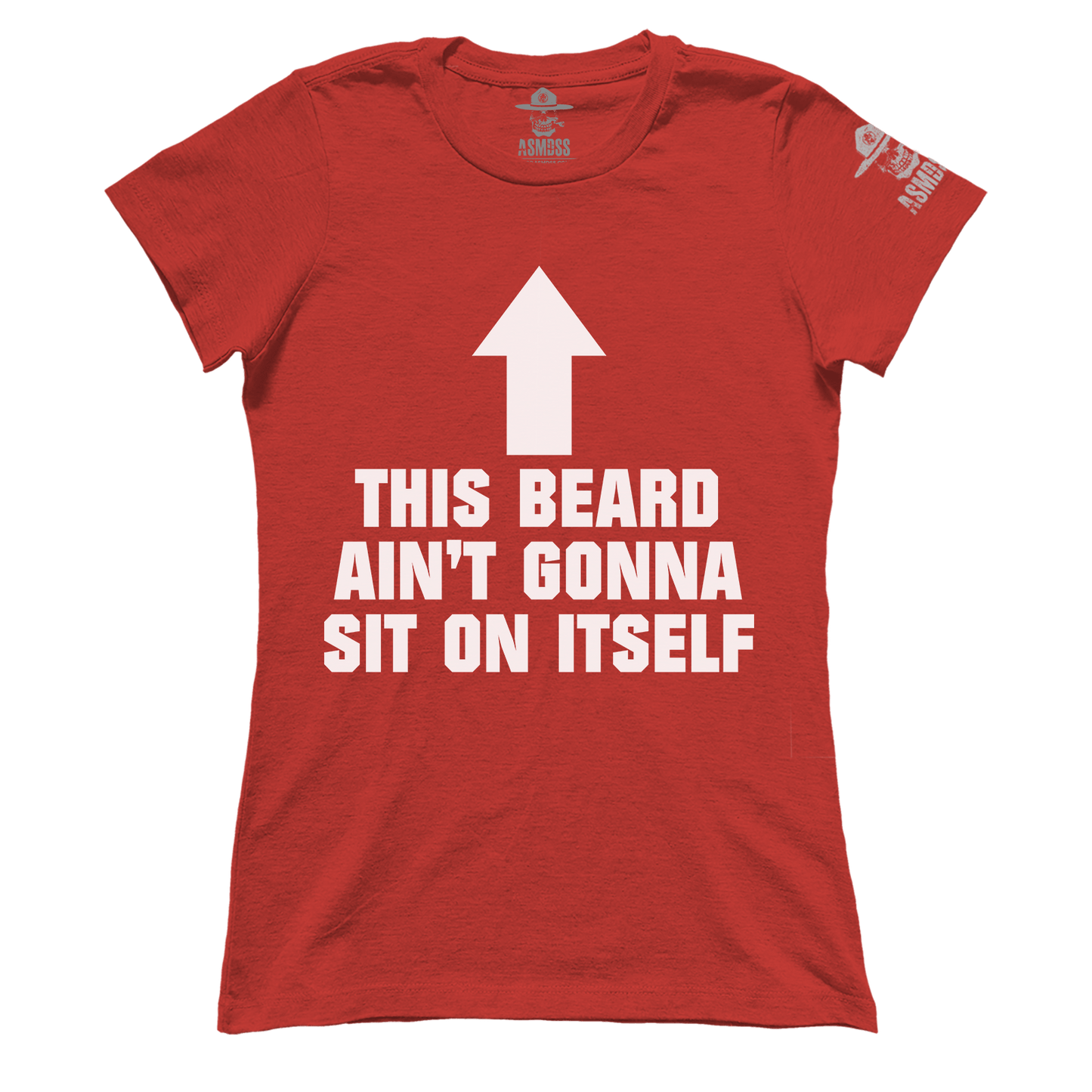 This Beard Aint Gonna Sit on Itself (Ladies)