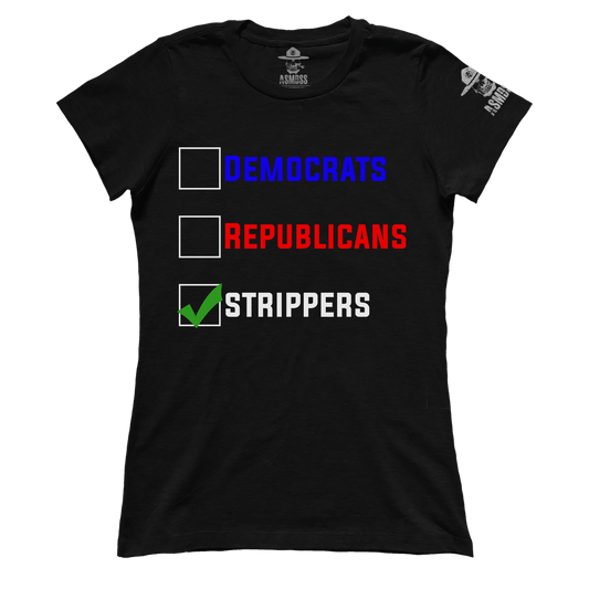 Democrats Republicans Strippers (Ladies)