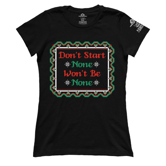 Dont Start None (Ladies)