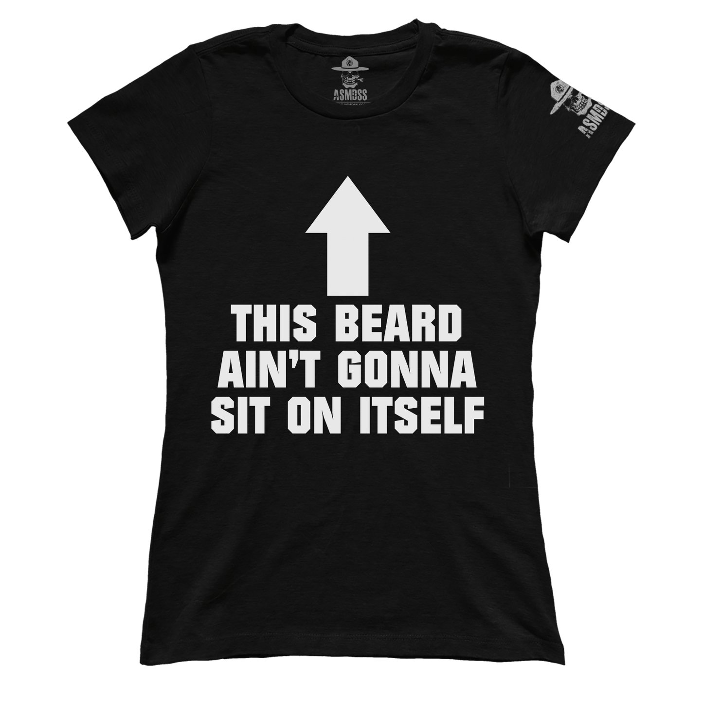 This Beard Aint Gonna Sit on Itself (Ladies)