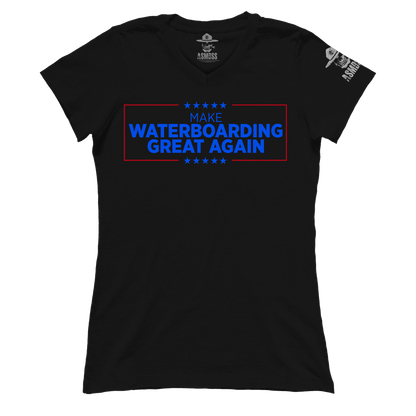 Make Waterboarding Great Again (Ladies)