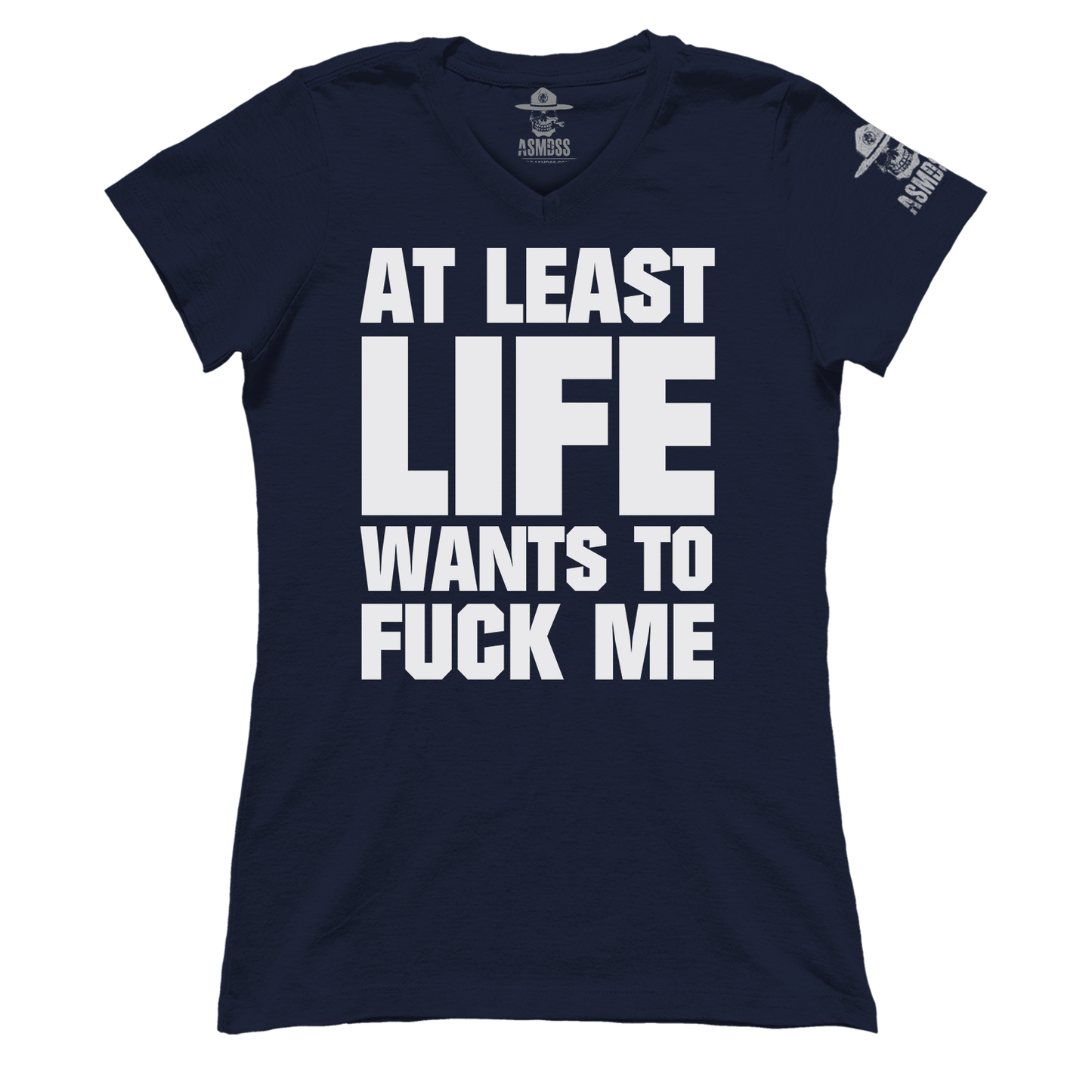 At Least Life Wants To F Me (Ladies)