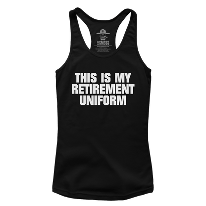 This is My Retirement Uniform (Ladies)