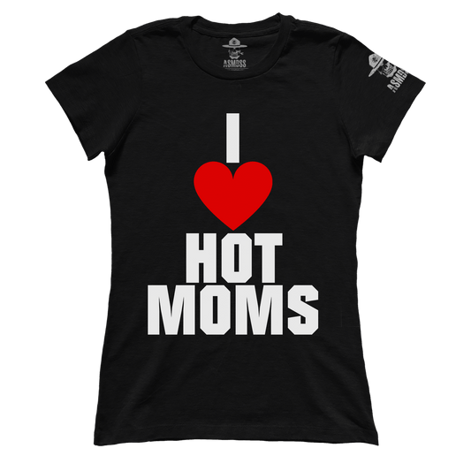 I Love Hot Moms (Ladies)