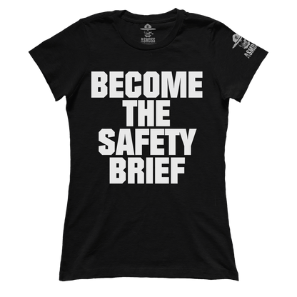 Become The Safety Brief (Ladies)