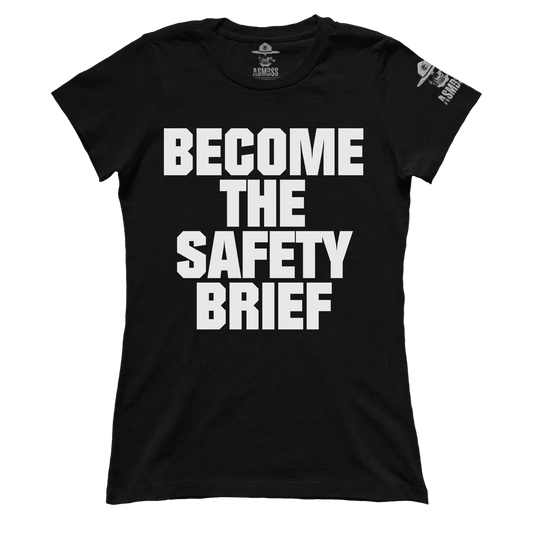 Become The Safety Brief (Ladies)