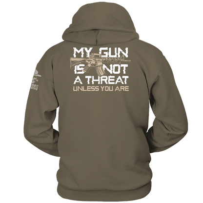 My Gun is Not A Threat Unless You Are Hoodie