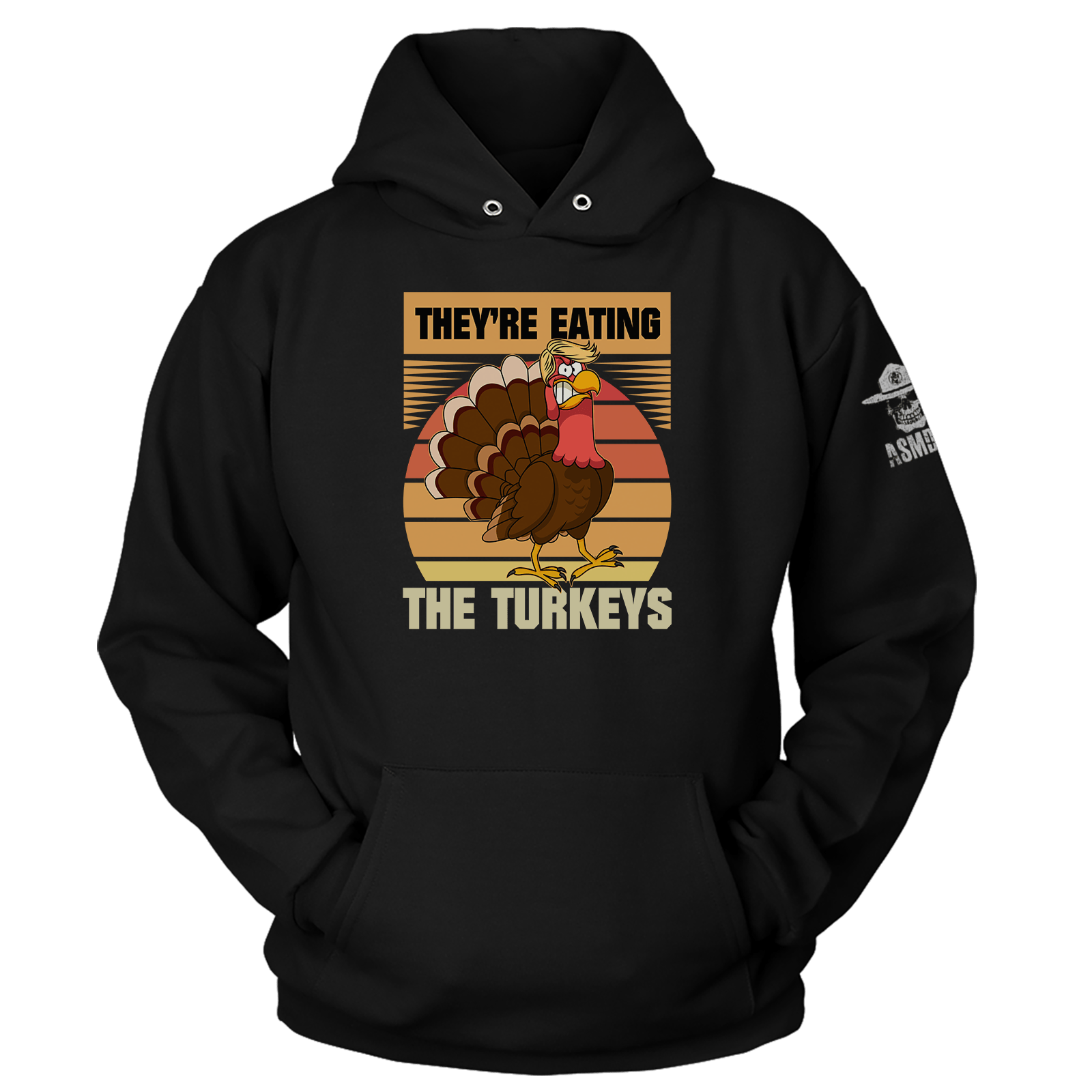 They're Eating The Turkeys Hoodie