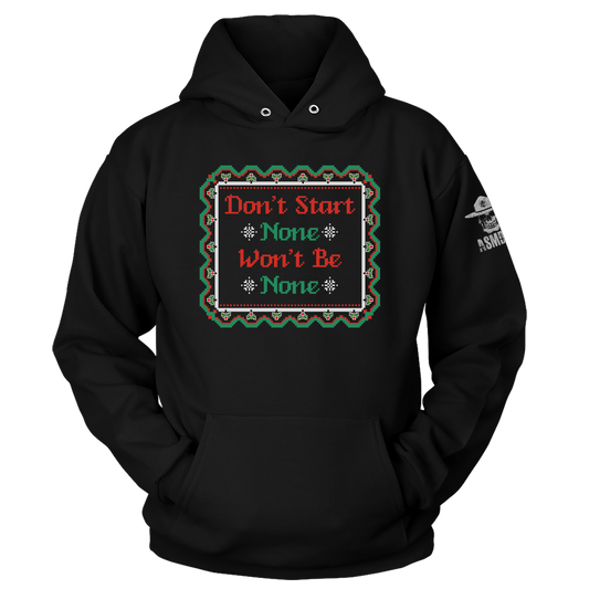 Dont Start None Hoodie