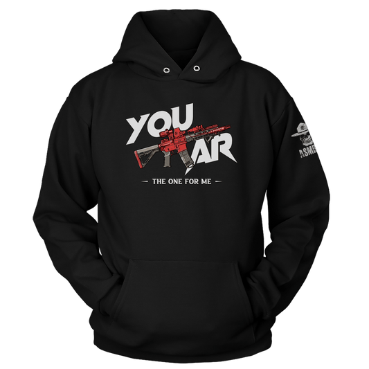 You AR The One For Me Hoodie