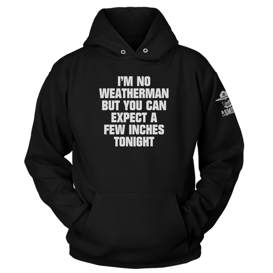 I'm No Weatherman Hoodie