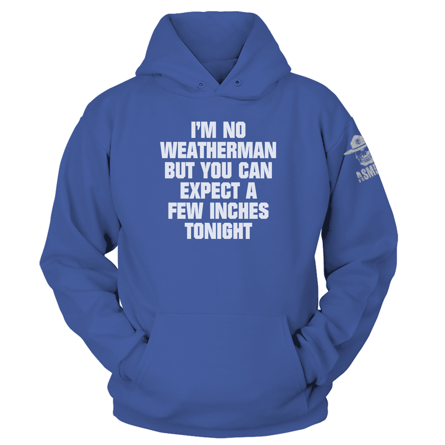 I'm No Weatherman Hoodie
