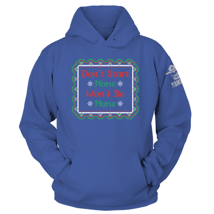 Dont Start None Hoodie