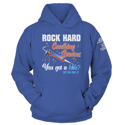 Rock Hard Caulking Hoodie