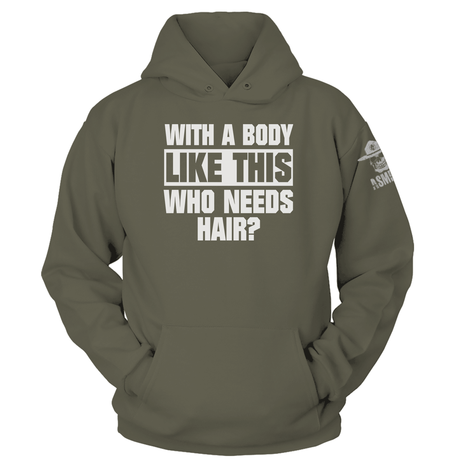 With A Body Like This Hoodie