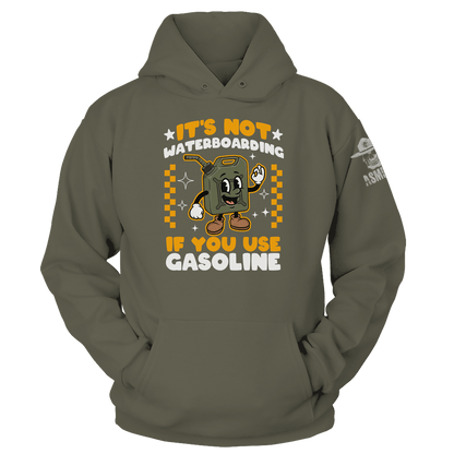 Its Not Waterboarding (Gasoline) Hoodie