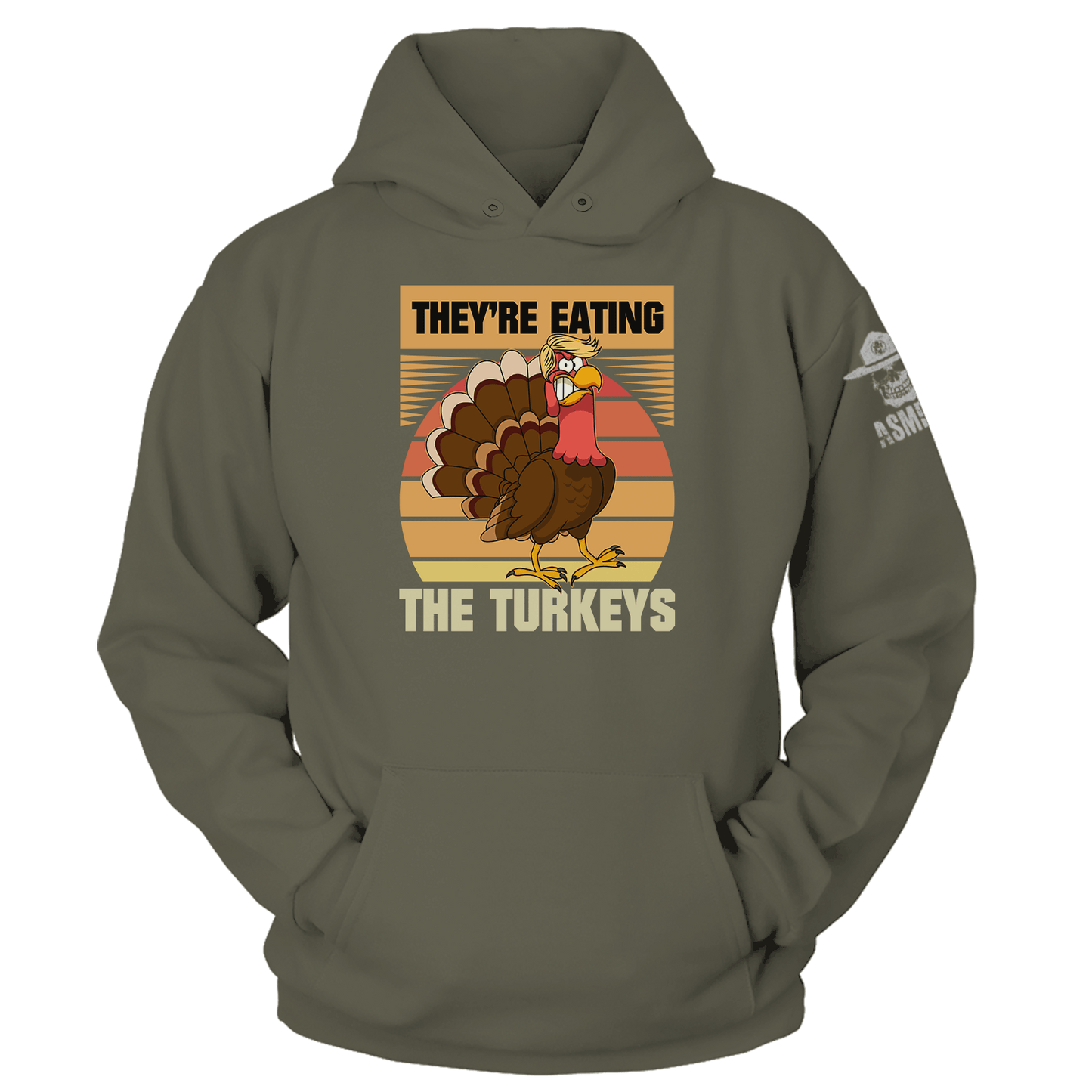 They're Eating The Turkeys Hoodie