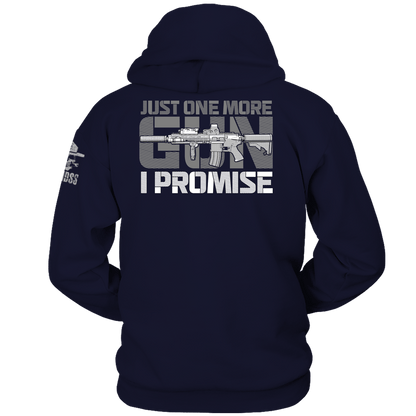 Just One More Gun I Promise Hoodie