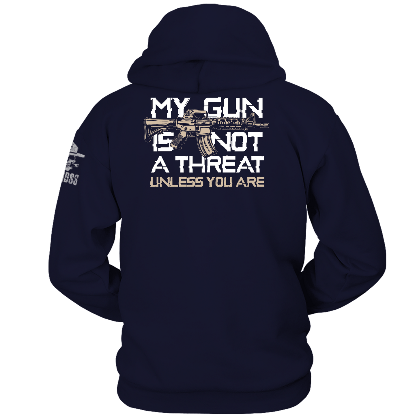 My Gun is Not A Threat Unless You Are Hoodie