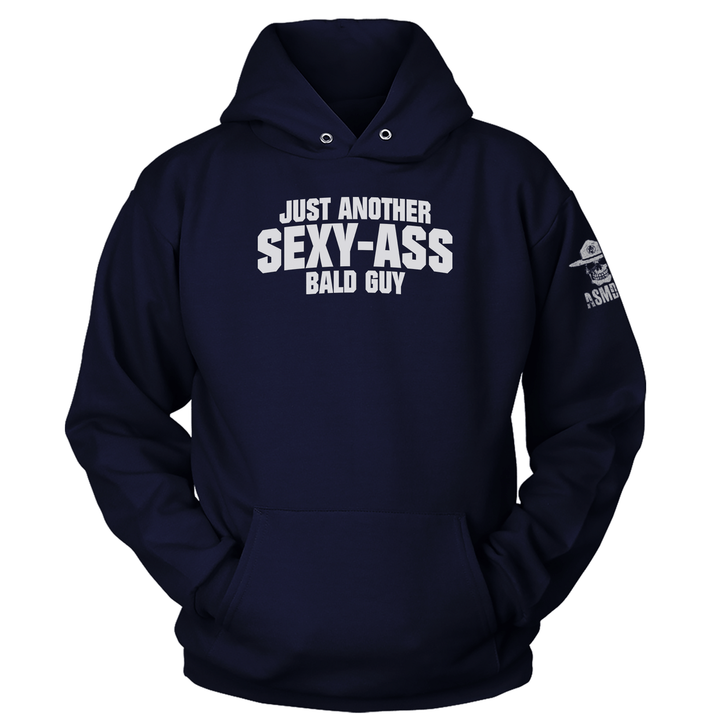 Just Another Sexy Ass Bald Guy Hoodie
