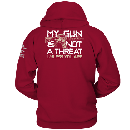 My Gun is Not A Threat Unless You Are Hoodie