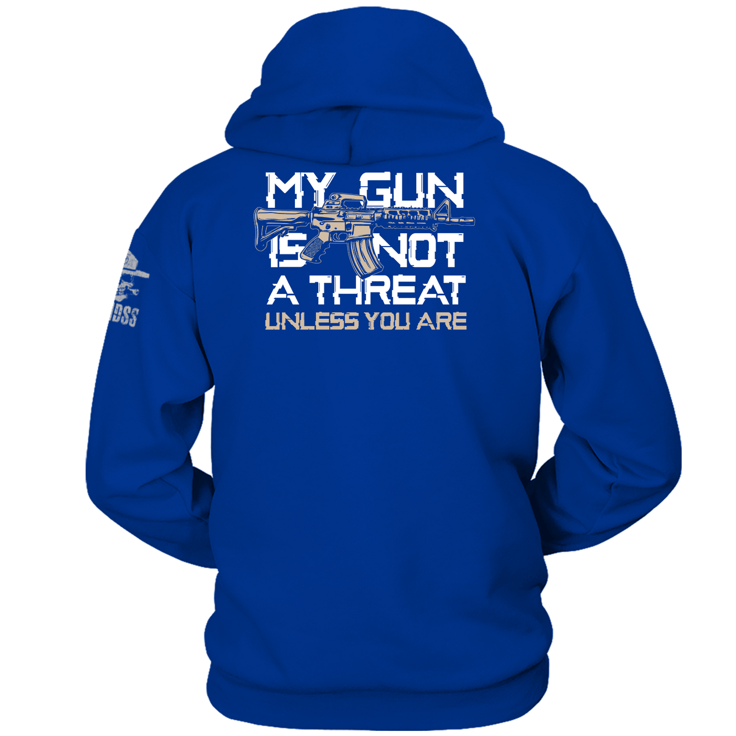 My Gun is Not A Threat Unless You Are Hoodie