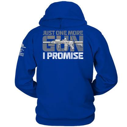 Just One More Gun I Promise Hoodie