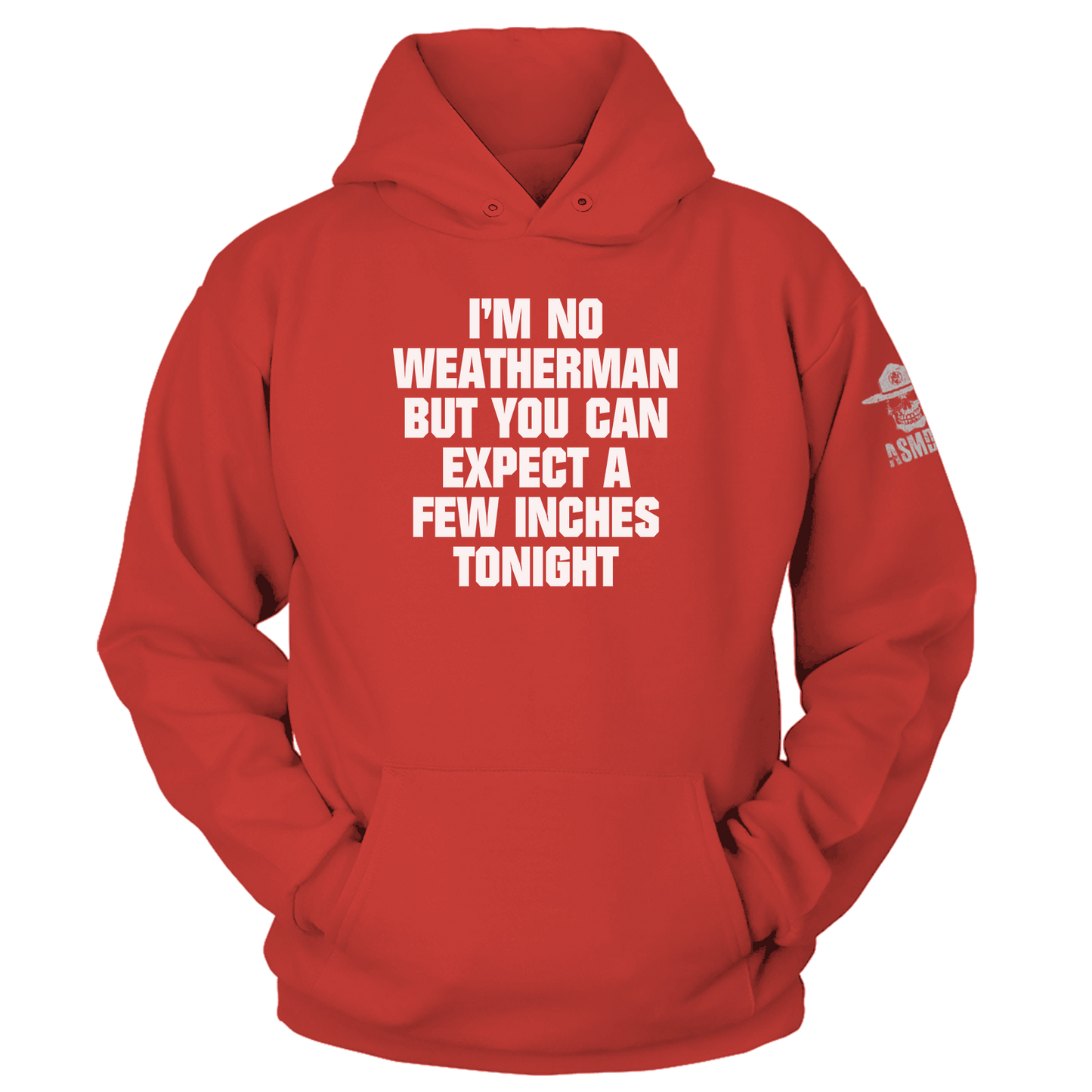 I'm No Weatherman Hoodie