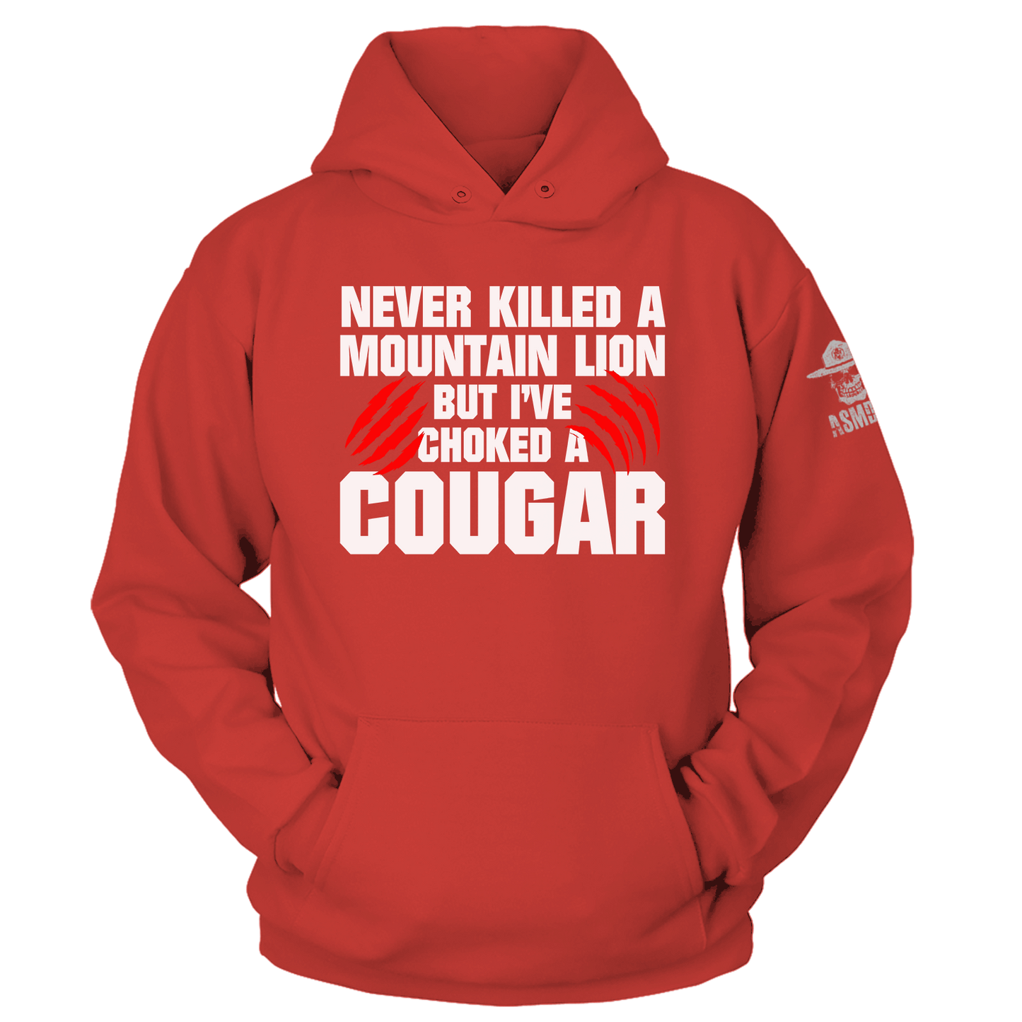 Never Killed A Mtn Lion Hoodie