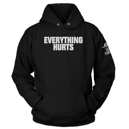 Everything Hurts Hoodie