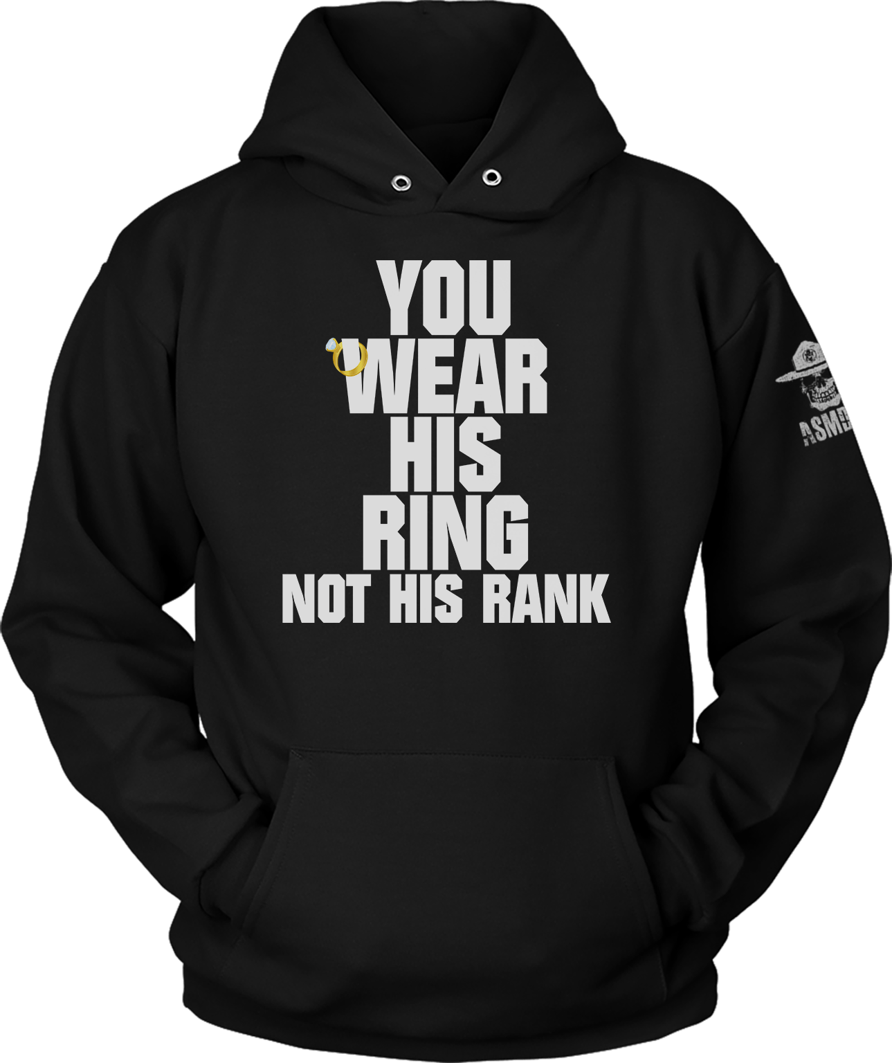 You Wear His Ring Not His Rank (Ladies)