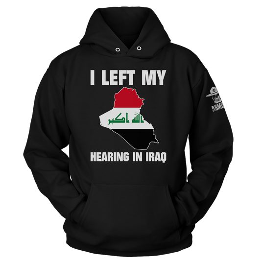 I Left My Hearing In Iraq Hoodie