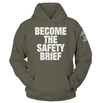 Become The Safety Brief Hoodie