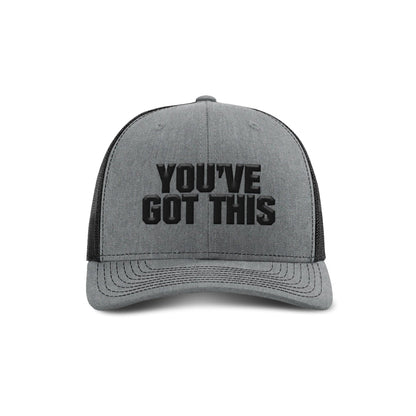 You've Got This Trucker Hat